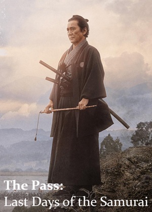 The Pass: Last Days of the Samurai
